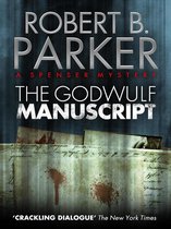 The Godwulf Manuscript (A Spenser Mystery)