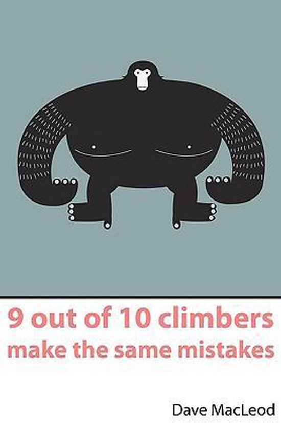 9 Out Of 10 Climbers Make The Same Mista