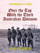 The World At War - Over the Top With the Third Australian Division