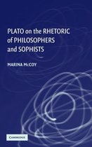 Plato on the Rhetoric of Philosophers and Sophists