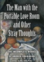 The Man with the Portable Love Room and Other Stray Thoughts