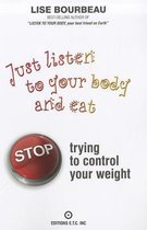 Just Listen to Your Body and Eat