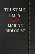 Trust Me I'm almost a Marine Biologist