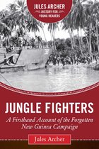 Jules Archer History for Young Readers - Jungle Fighters