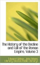 The History of the Decline and Fall of the Roman Empire, Volume 3