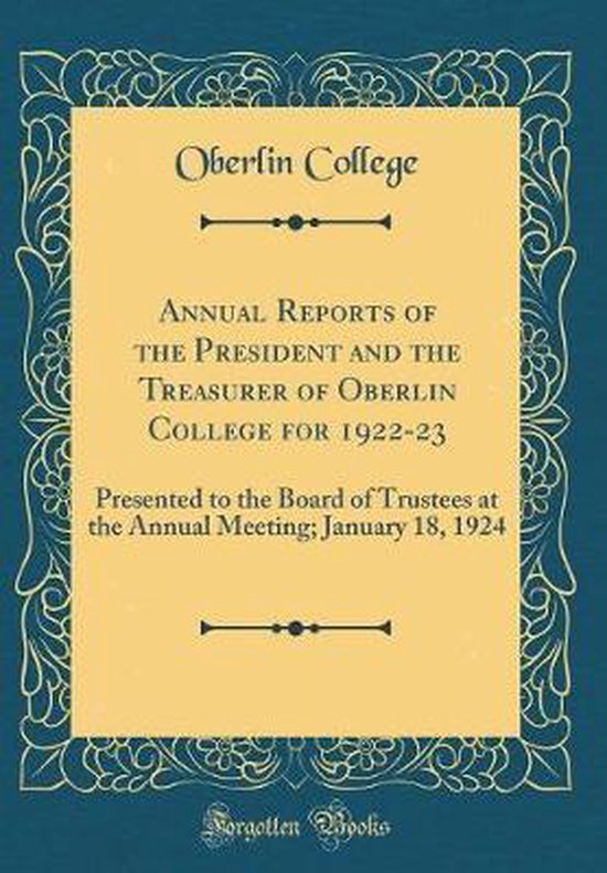 Annual Reports of the President and the Treasurer of Oberlin College
