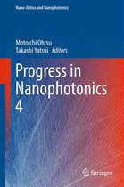 Nano-Optics and Nanophotonics - Progress in Nanophotonics 4