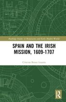 Spain and the Irish Mission, 1609-1707