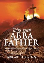 Talks with Abba Father