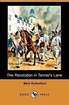 The Revolution in Tanner's Lane (Dodo Press)