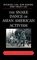 The Snake Dance of Asian American Activism