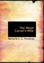The Wood Carver's Wife