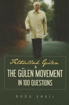 Fethullah Gulen & The Gulen Movement