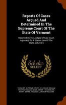 Reports of Cases Argued and Determined in the Supreme Court of the State of Vermont