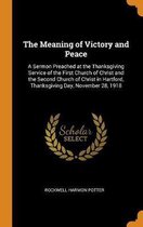 The Meaning of Victory and Peace