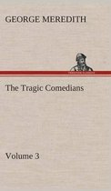 The Tragic Comedians - Volume 3