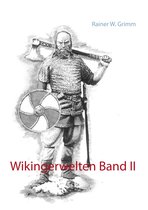 Wikingerwelten 2 - Wikingerwelten Band II