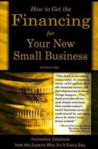 How to Get the Financing for Your New Small Business