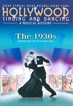 Hollywood Singing and Dancing Musical History: The 1930s
