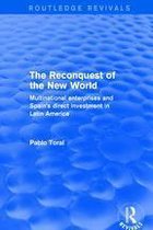 Routledge Revivals - The Reconquest of the New World