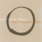 John Luther Adams: Four Thousand Holes