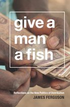 The Lewis Henry Morgan Lectures - Give a Man a Fish