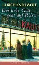 Der liebe Gott geht auf Reisen