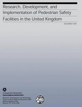 Research, Development, and Implementation of Pedestrian Safety Facilities in the United Kingdom