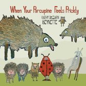 When Your Porcupine Feels Prickly A214