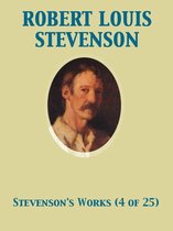 The Works of Robert Louis Stevenson - Swanston Edition Vol. 4 (of 25)
