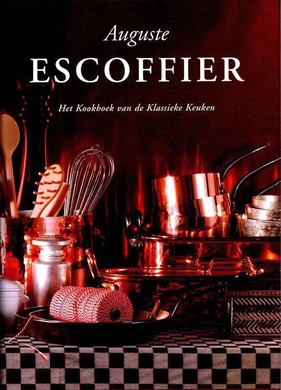 Cover van het boek 'Kookboek van de klassieke keuken' van Auguste Escoffier