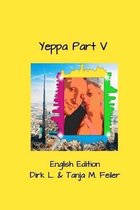 Yeppa Part V