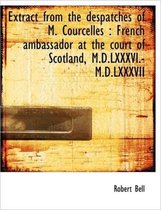 Extract from the Despatches of M. Courcelles