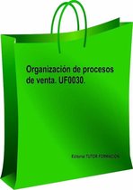 Organización de procesos de venta. UF0030.