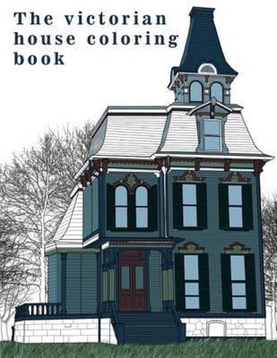 Architectural Art-The Victorian House, Coloring Book | 9781530173495 ...