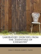 Laboratory Exercises from the  Essentials of Chemistry