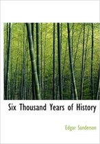 Six Thousand Years of History