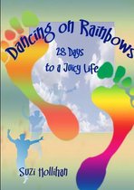 Dancing on Rainbows