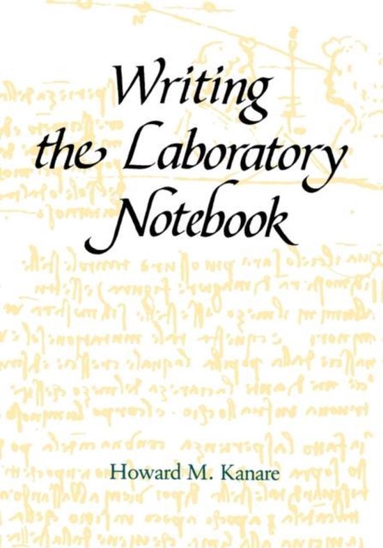 Writing the Laboratory Notebook 9780841209336 Howard M. Kanare