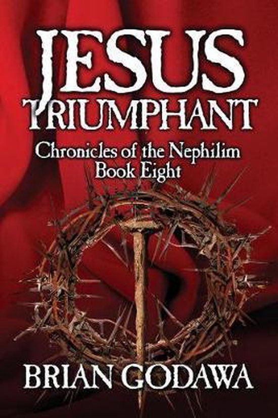 Chronicles of the Nephilim- Jesus Triumphant - cover