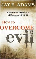 How to Overcome Evil