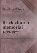 Brick church memorial 1699-1877