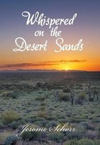 Whispered on the Desert Sands