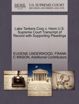 Lake Tankers Corp V. Henn U.S. Supreme Court Transcript of Record with Supporting Pleadings