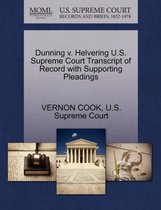 Dunning V. Helvering U.S. Supreme Court Transcript of Record with Supporting Pleadings