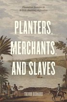 Planters, Merchants, and Slaves - Plantation Societies in British America, 1650-1820