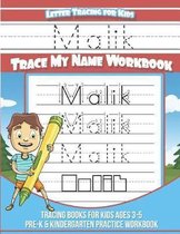 Malik Letter Tracing for Kids Trace My Name Workbook