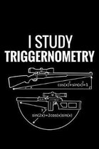 I Study Triggernometry