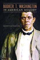 New Black Studies Series - Booker T. Washington in American Memory