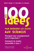 100 Idées pour - 100 idées pour intéresser les élèves aux sciences
